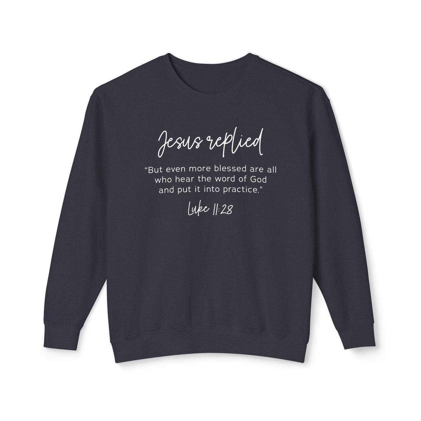 Luke 11:28 Crewneck Sweatshirt — "Blessed are those who hear God's word" Christian Sweatshirt