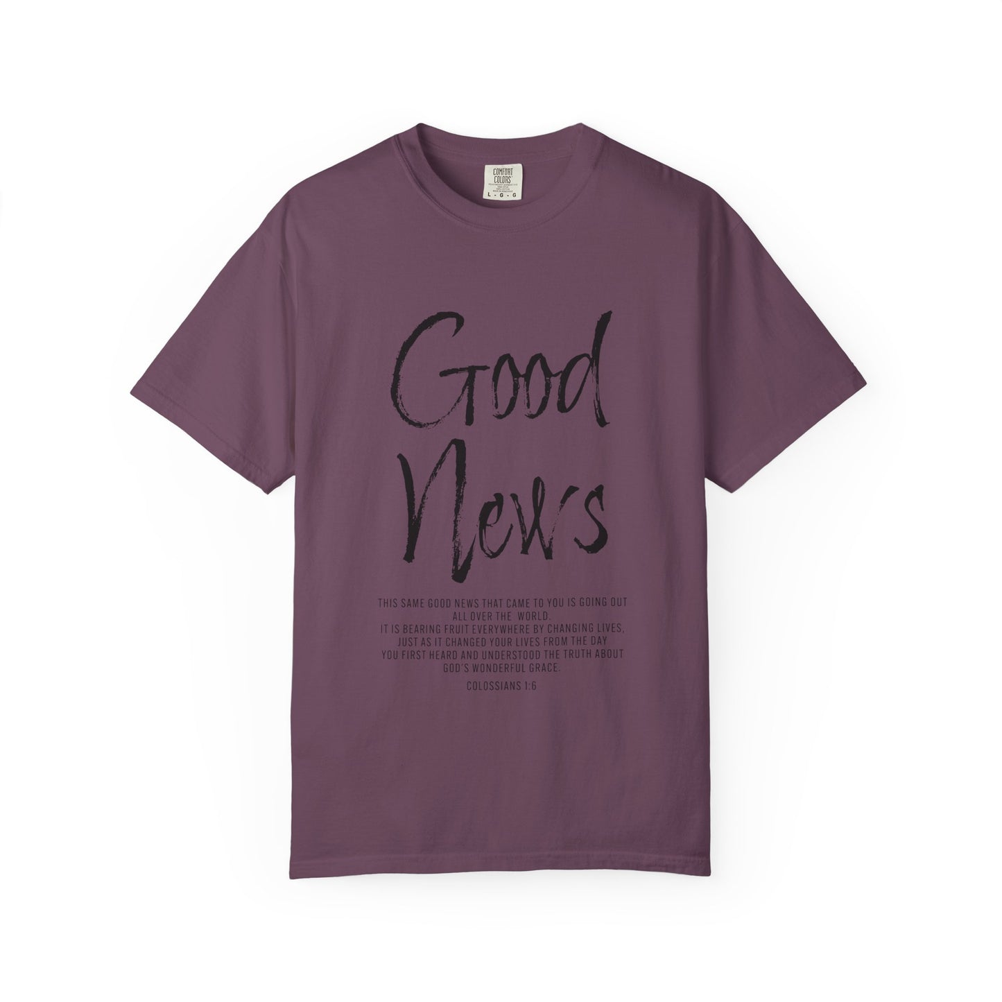 Colossians 1:6 'Good News' Cotton T-Shirt — Scripture Comfort Tee