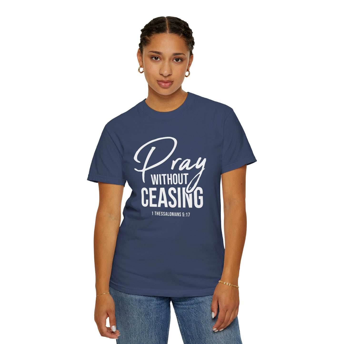 Pray Without Ceasing "1 Thessalonians 5:17"