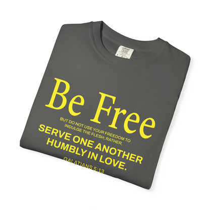Be Free "Galatians 5:13" Yellow 100% Cotton T-Shirt
