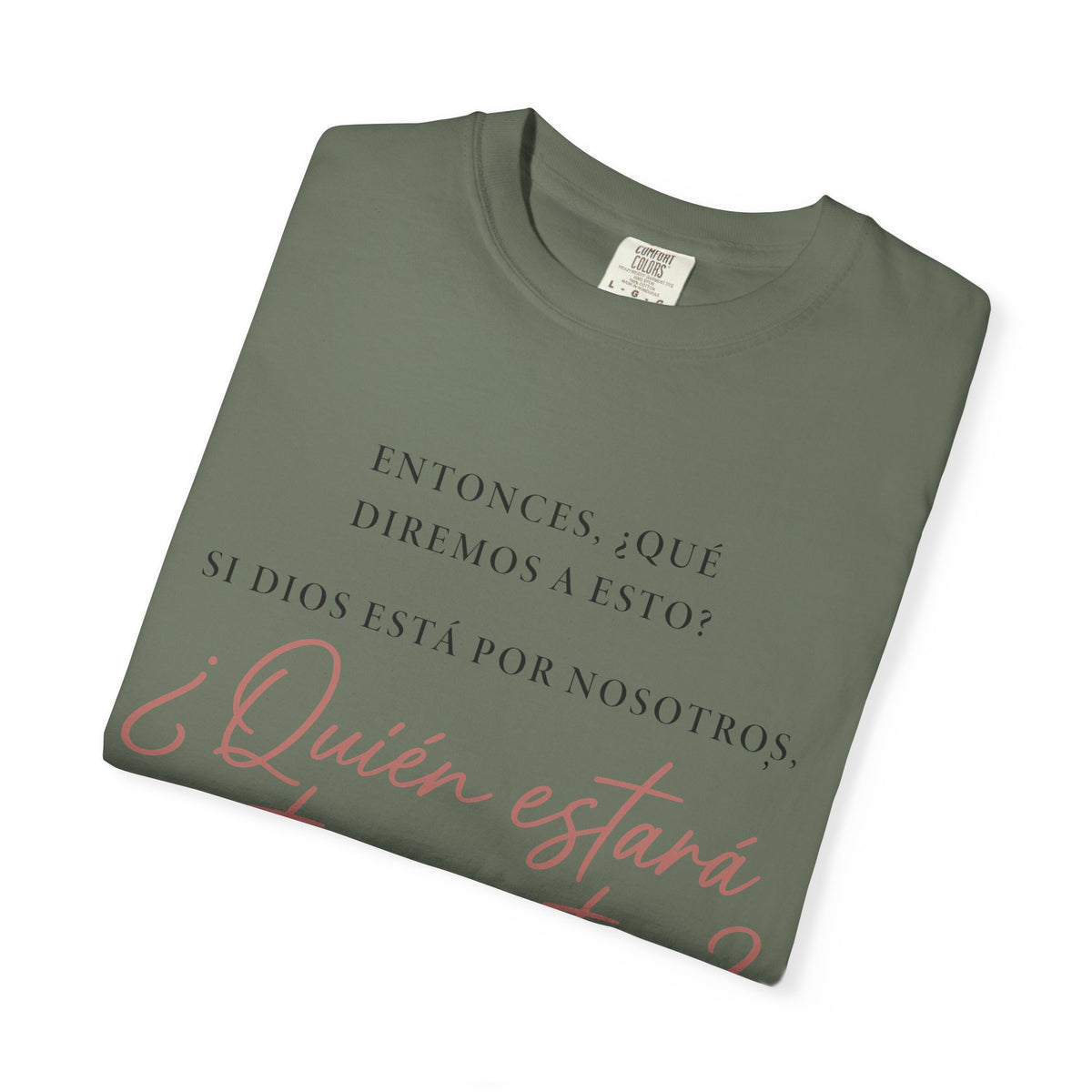 T-Shirt — Spanish Script '¿Quién estará contra nosotros?' Inspirational Tee