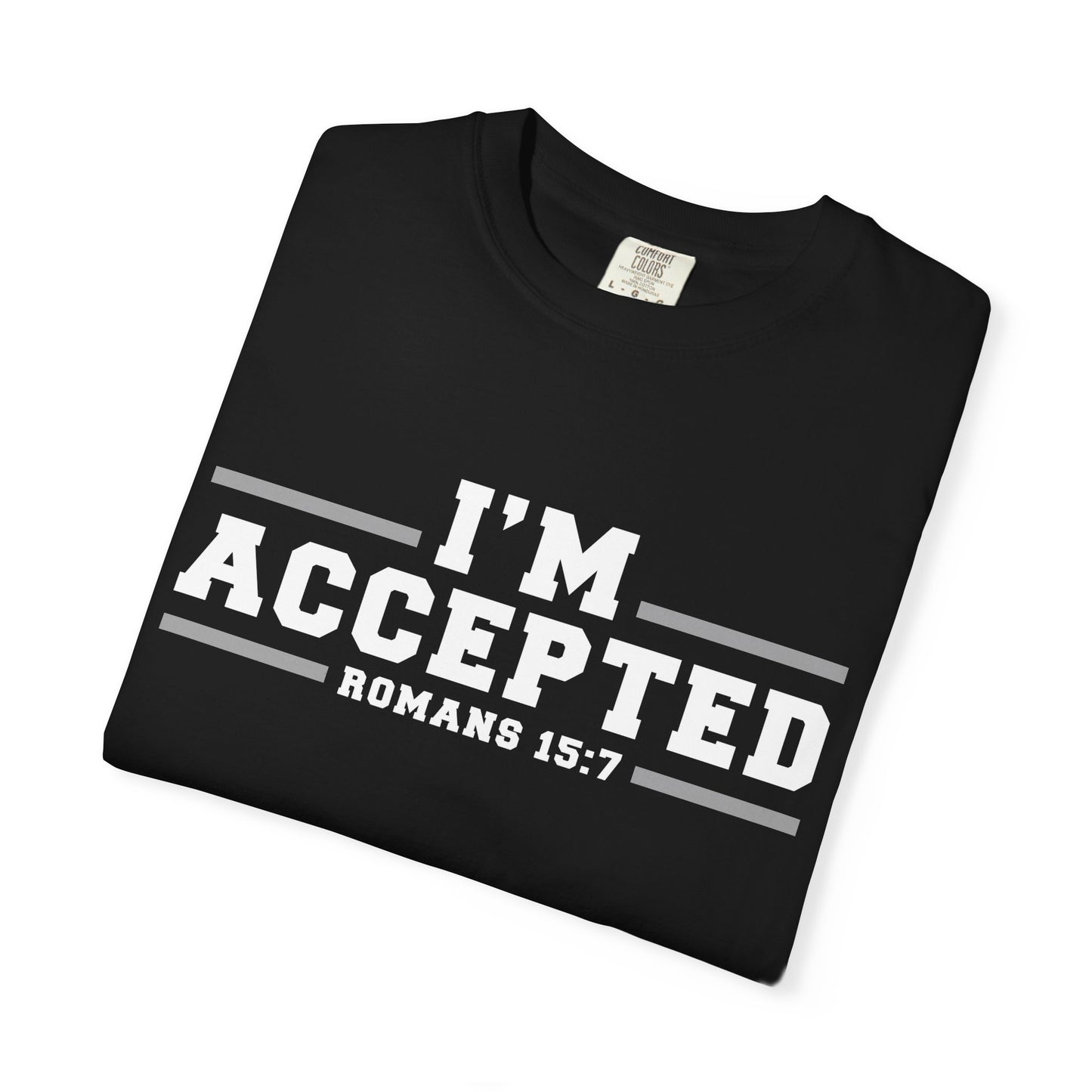 I'm Accepted — Romans 15:7 Graphic T-Shirt
