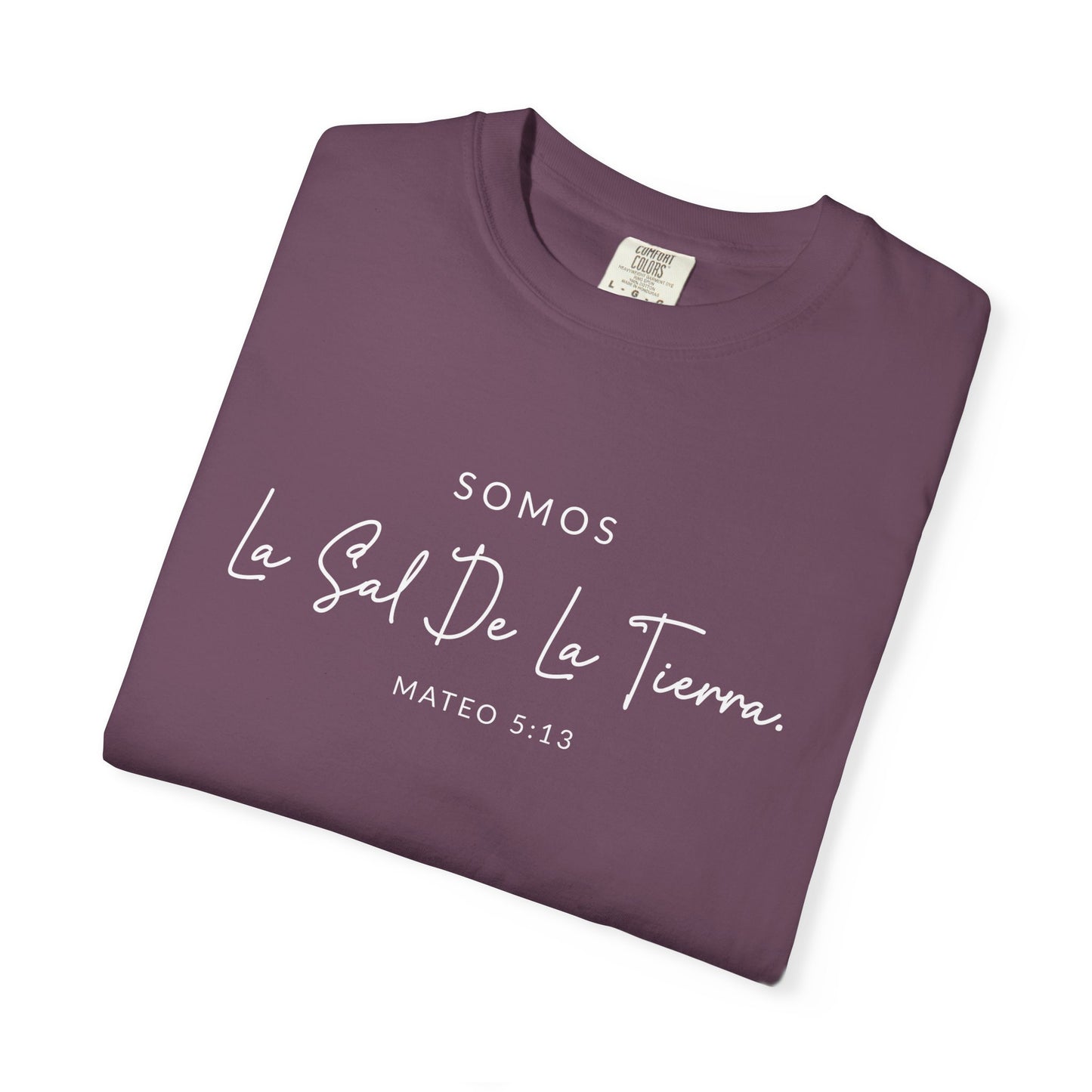 Somos la Sal de la Tierra Mateo 5:13 100% Cotton T-Shirt — Spanish Wise Woman Bible Verse