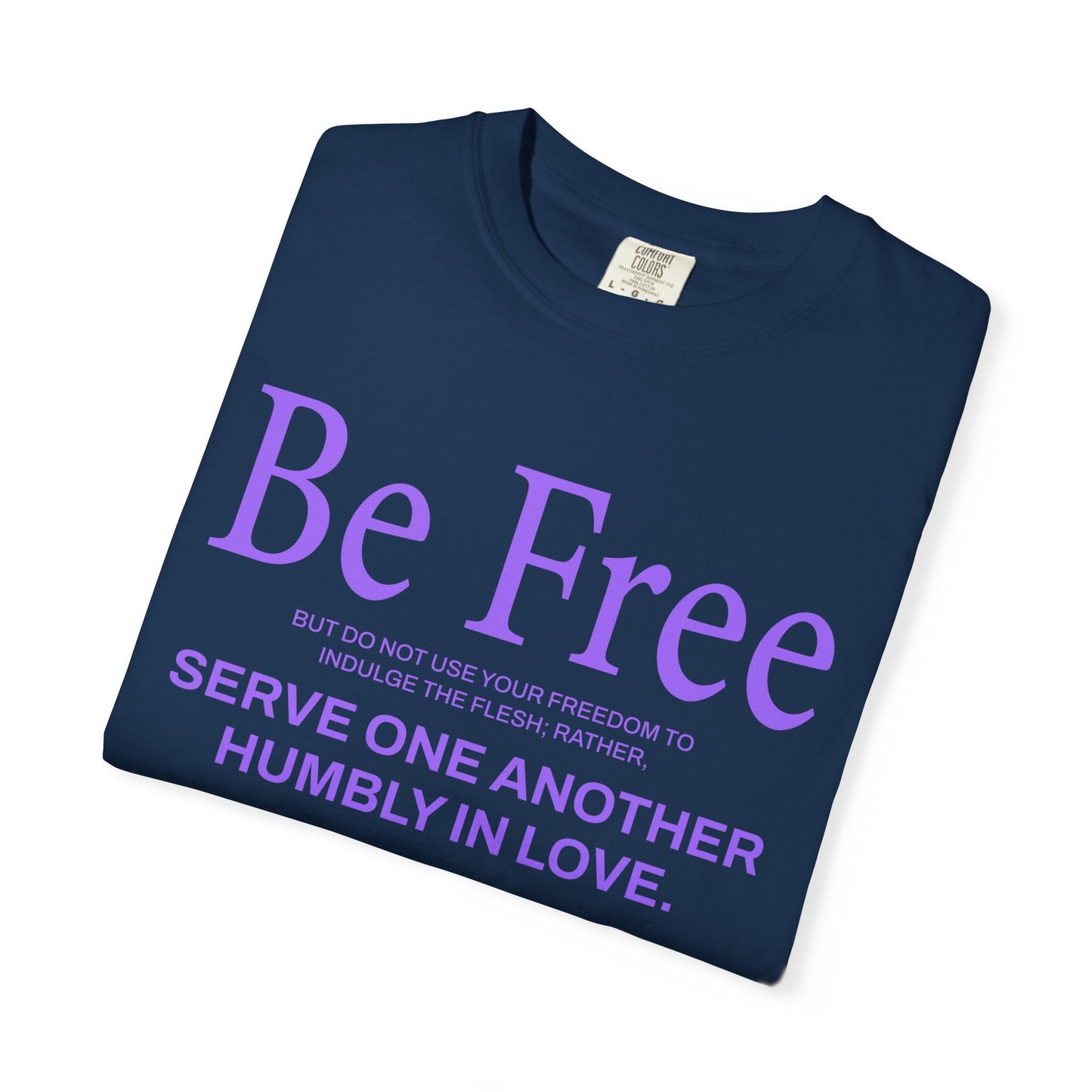 Be Free "Galatians 5:13" PURPLE 100% Cotton T-Shirt
