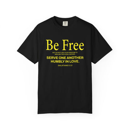 Be Free "Galatians 5:13" Yellow 100% Cotton T-Shirt