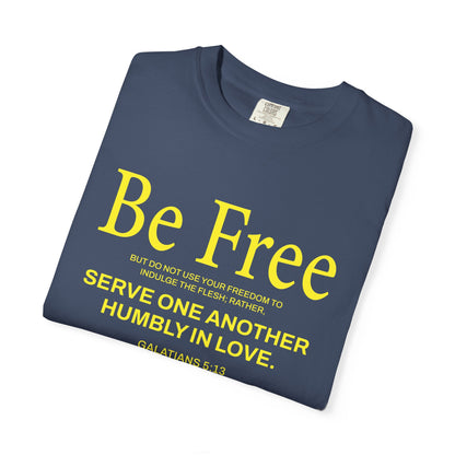 Be Free "Galatians 5:13" Yellow