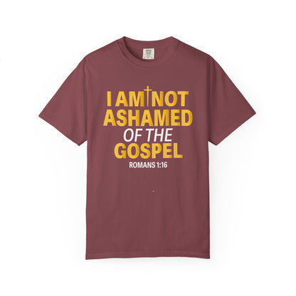I Am Not Ashamed of The Gospel "Romans 1:16"
