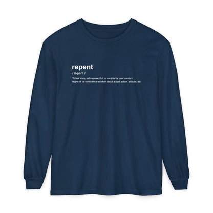 Repent Definition 100% Cotton Long Sleeve T-Shirt — Garment-Dyed
