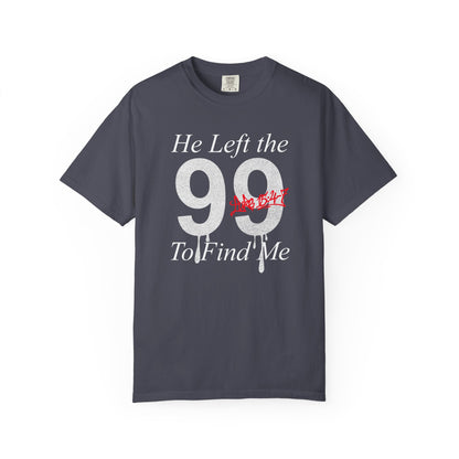 He Left the 99 Luke 15:4-7 T-Shirt — Christian Faith Parable Tee 100% Cotton