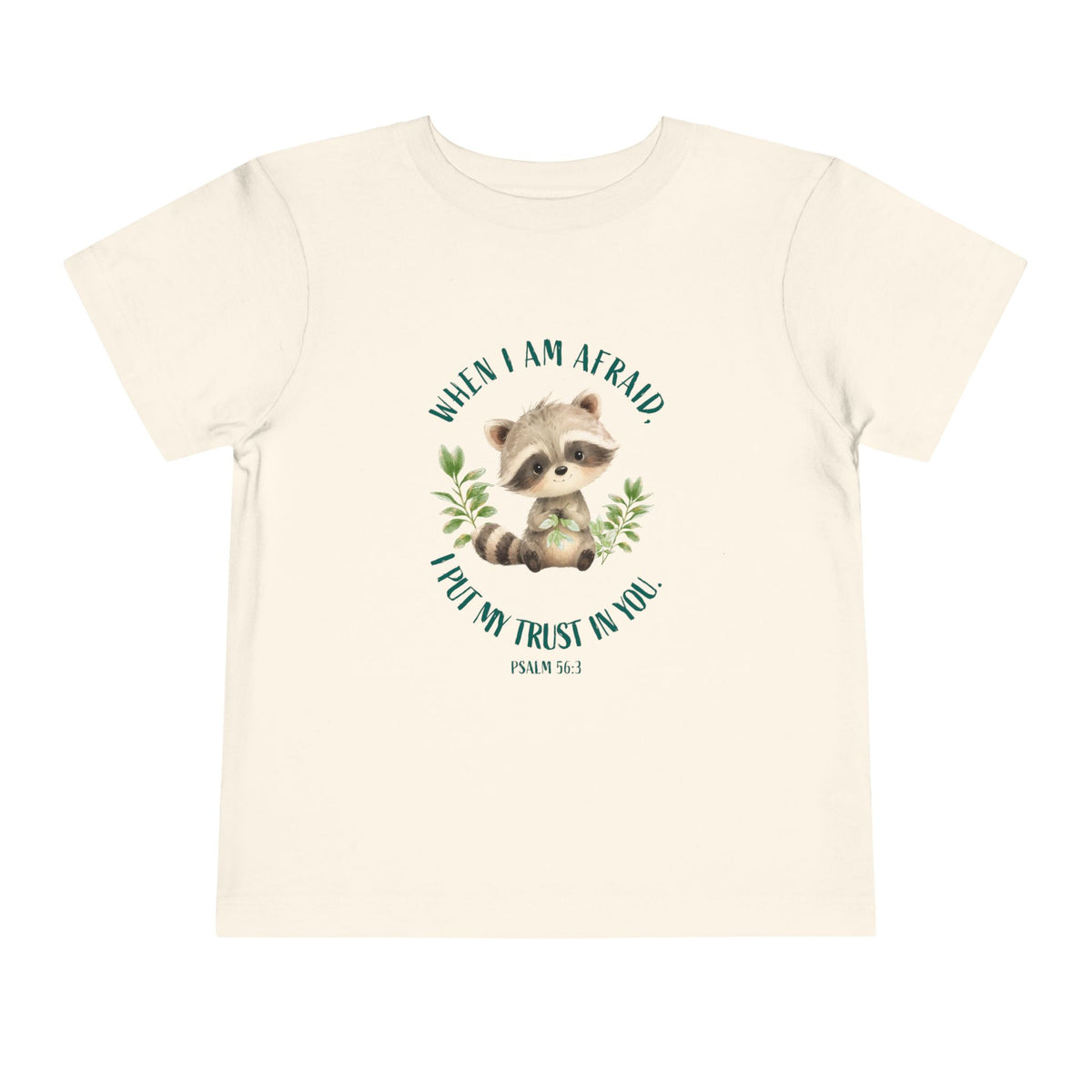 Toddler Tee — 'When I Am Afraid I Put My Trust In God' Cute Raccoon Christian Shirt