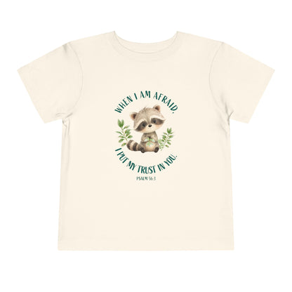 Toddler Tee — 'When I Am Afraid I Put My Trust In God' Cute Raccoon Christian Shirt
