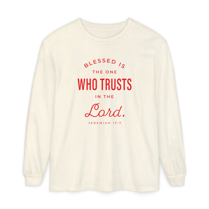 Jeremiah 17:7 'Blessed Is the One Who Trusts in the Lord' 100% Cotton Red Letters Long Sleeve Tee