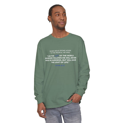 I Am The Light Of the World "John 8:12" 100% Cotton Long Sleeve