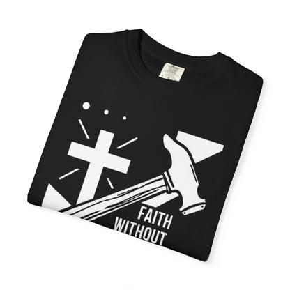Faith Without Works is Dead "James 2:26" 100%  Cotton T-Shirt