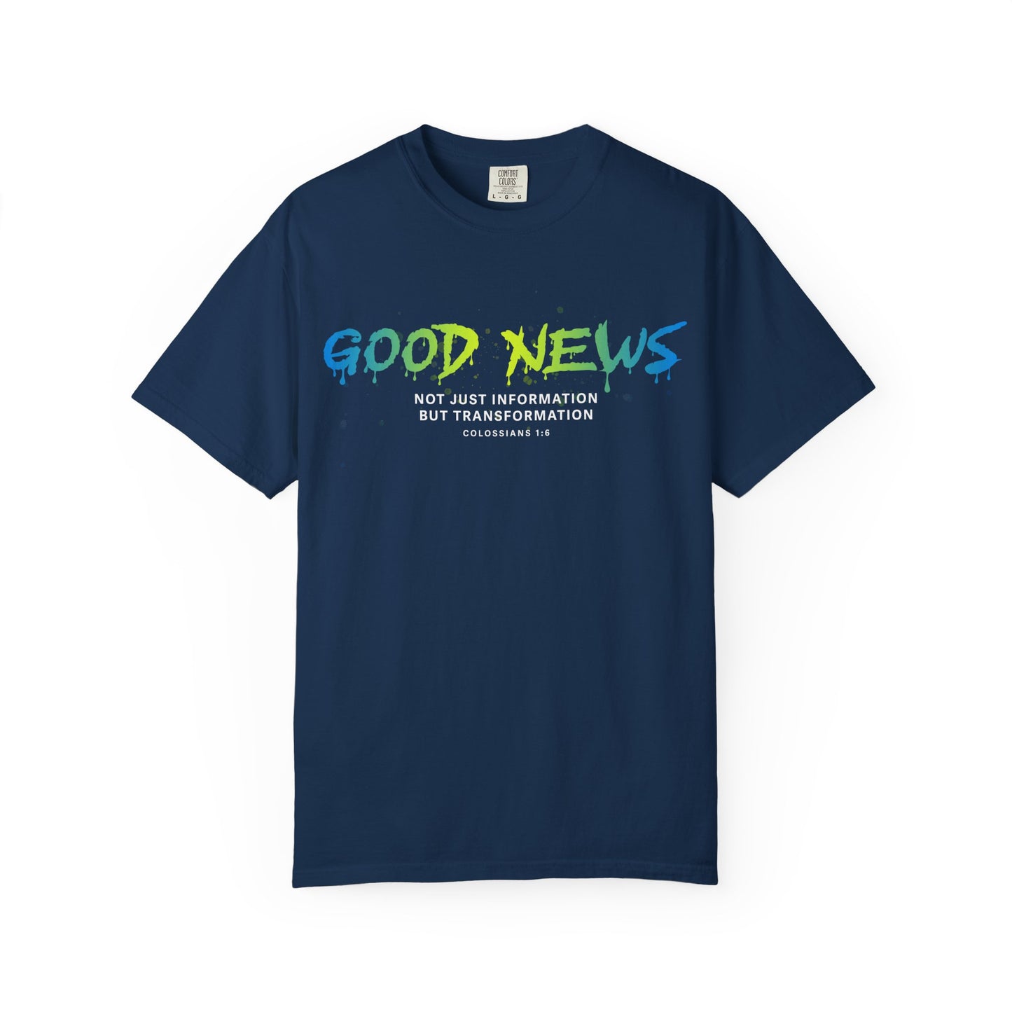 Good News Colossians 1:6 Cotton T-Shirt — Religious Faith Scripture Tee