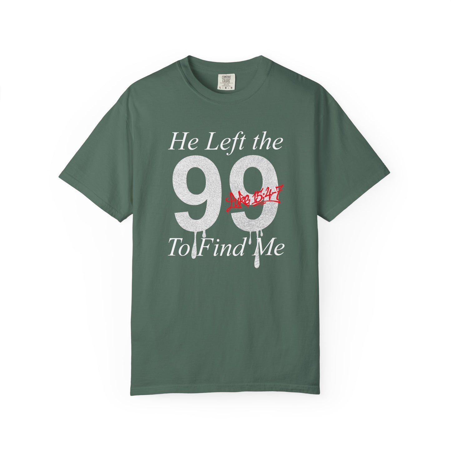 He Left the 99 Luke 15:4-7 T-Shirt — Christian Faith Parable Tee 100% Cotton