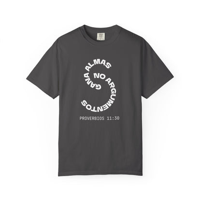 Proverbs 11:30 'Gana Almas No Argumentos' 100% Cotton T-Shirt