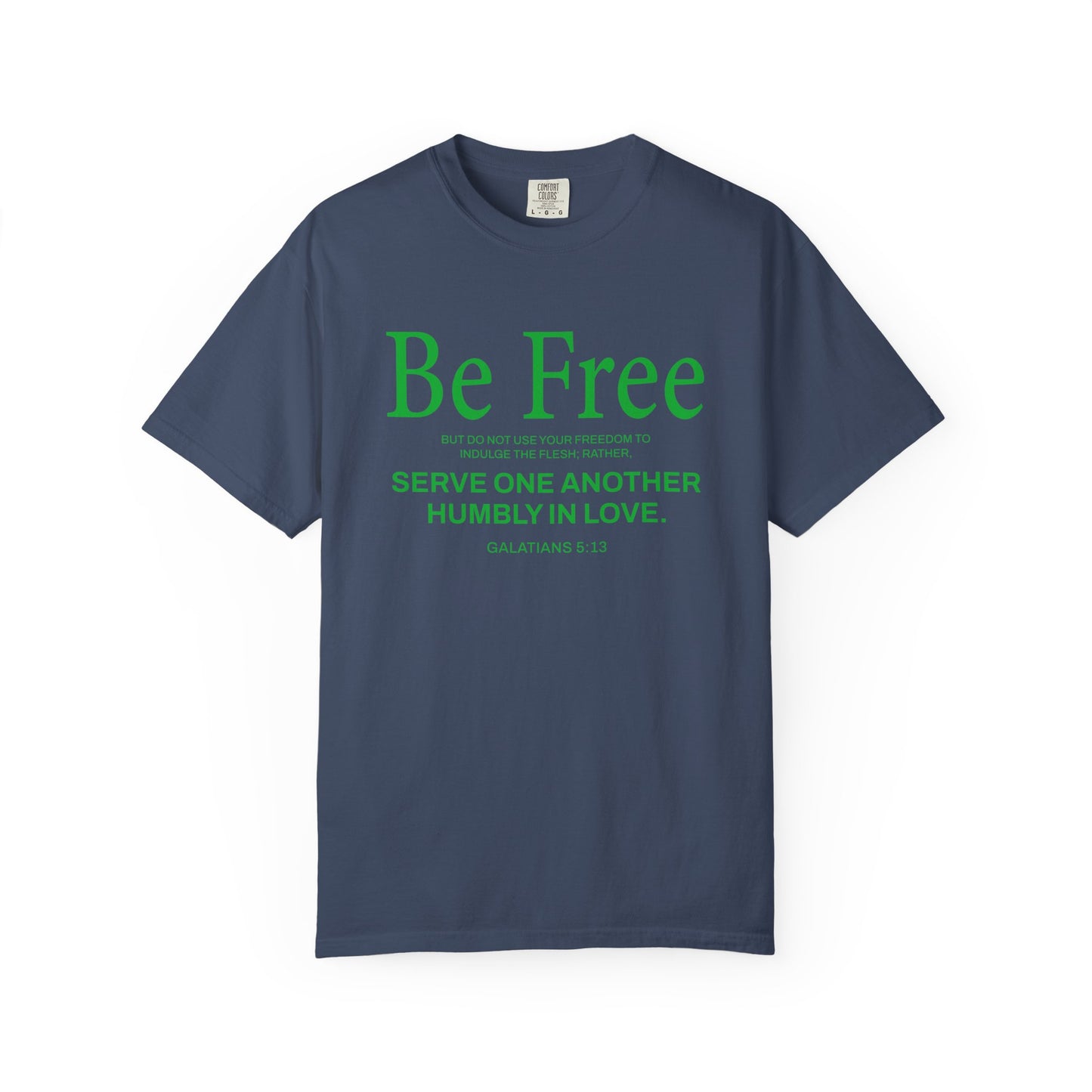 Be Free "Galatians 5:13" Green