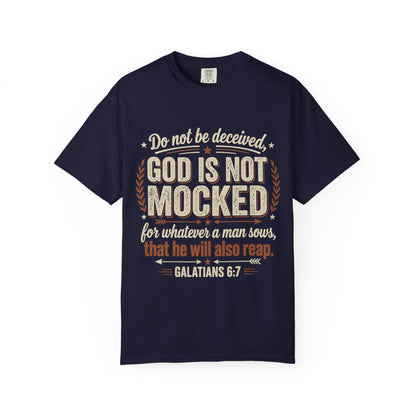 Christian T-Shirt — "God Is Not Mocked" Galatians 6:7 Inspirational Tee