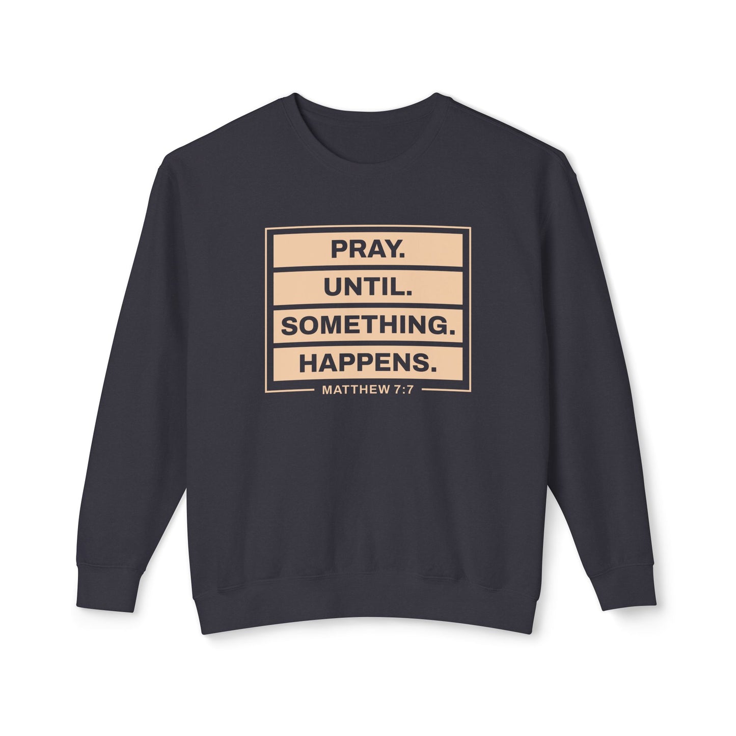 Pray Until Something Happens "Ephesians 6:18"