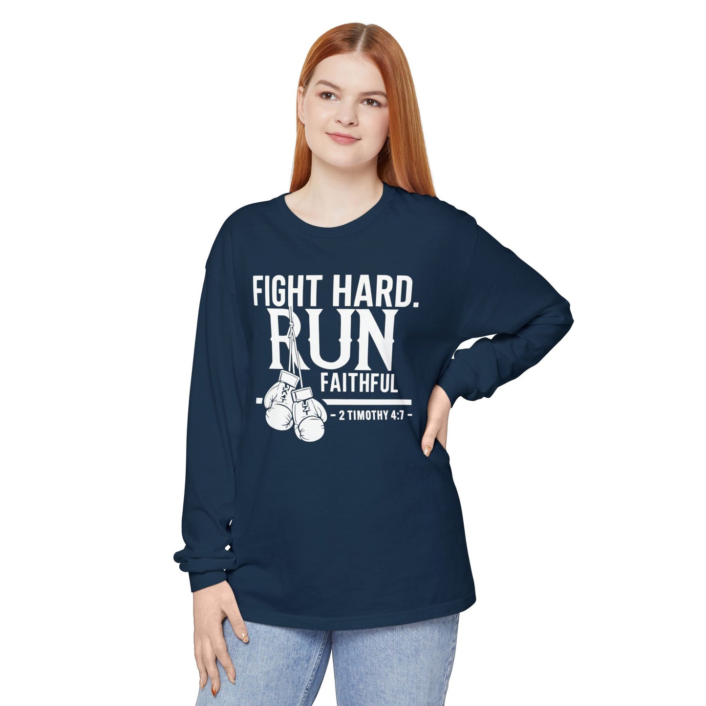 Fight Hard 2 Timothy 4:7 Long Sleeve T‑Shirt — Inspirational Christian Scripture Tee