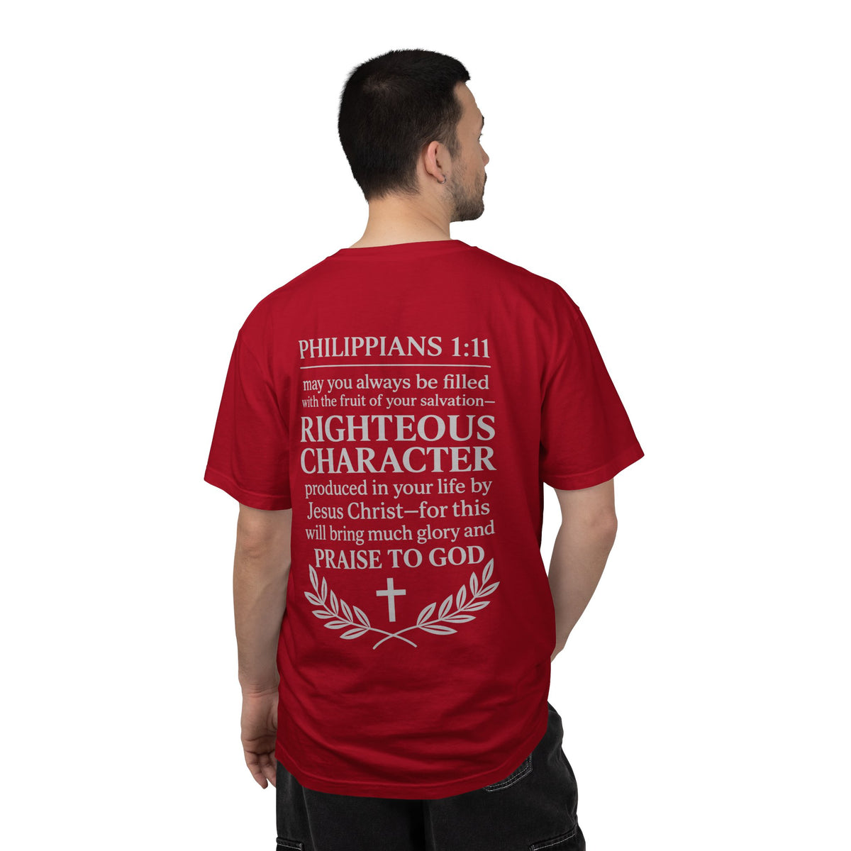 Righteous Character  T‑Shirt — Philippians 1:11 Inspirational Christian Tee