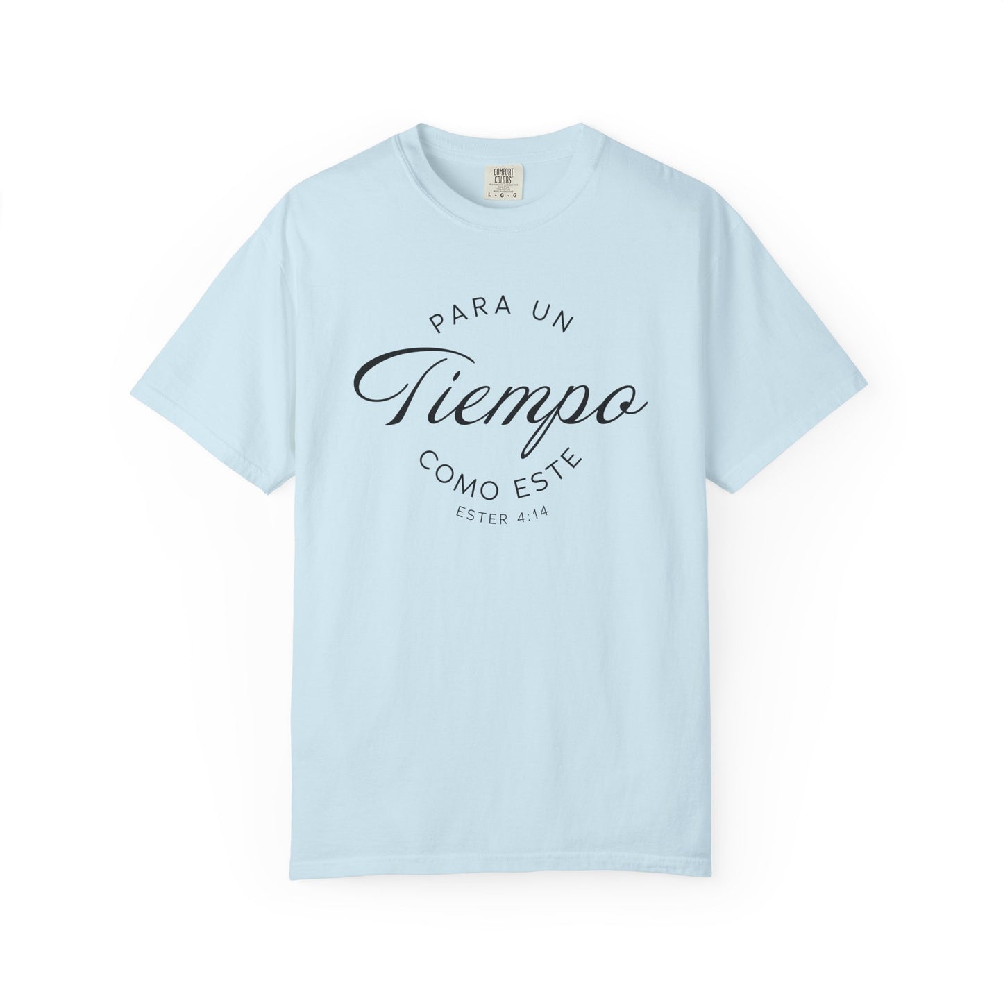 Para un Tiempo Como Este Ester 4:14 100% Cotton T-Shirt — Spanish Wise Woman Bible Verse