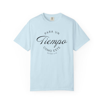 Para un Tiempo Como Este Ester 4:14 100% Cotton T-Shirt — Spanish Wise Woman Bible Verse