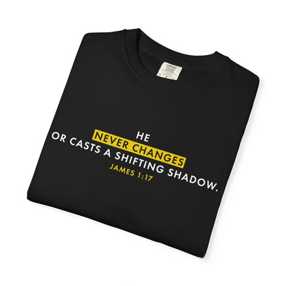 He Never Changes James 1:17 Inspirational - Tee