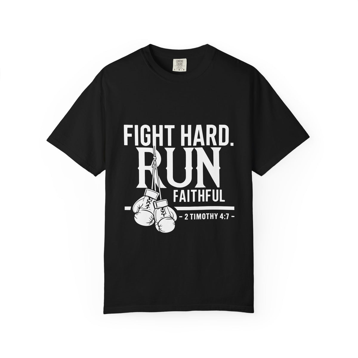 Fight Hard Run Faithful T-Shirt — Christian Boxing Inspirational Tee (2 Timothy 4:7)