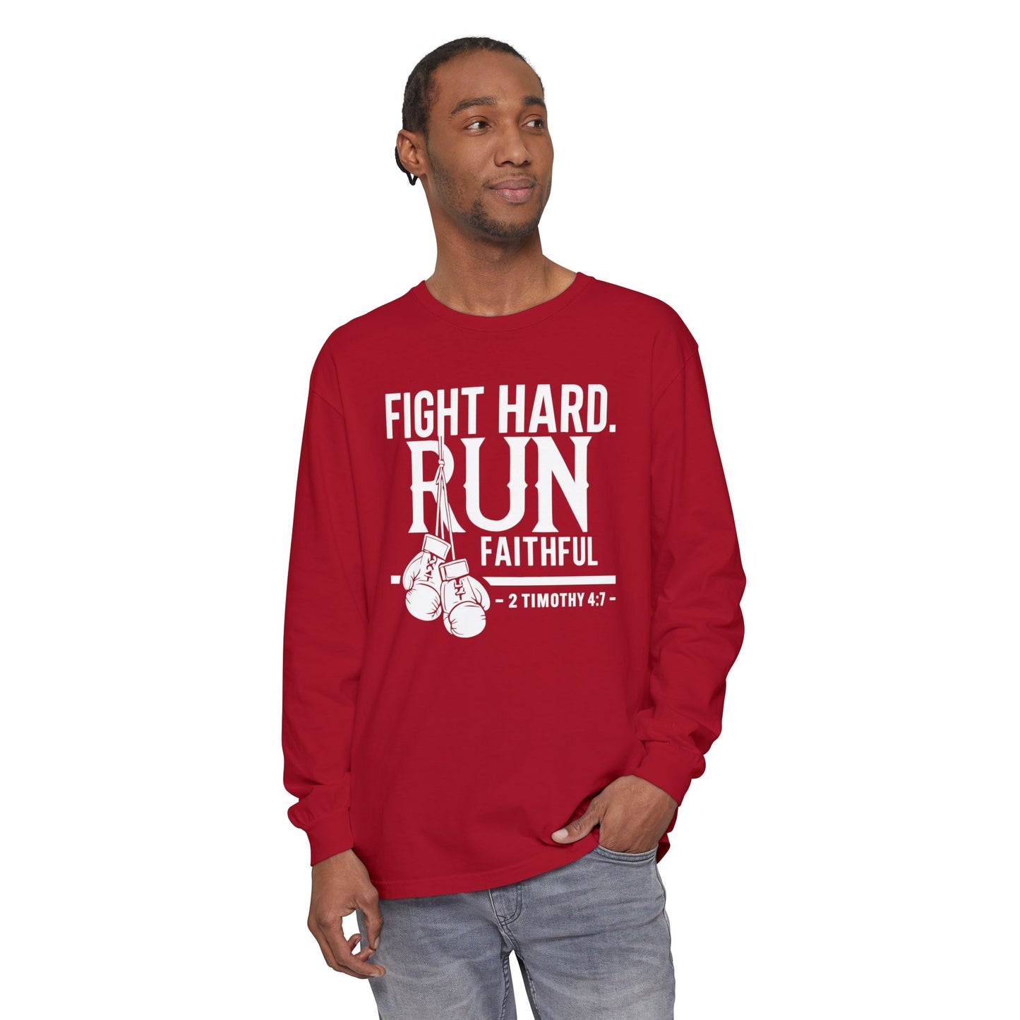Fight Hard 2 Timothy 4:7 Long Sleeve T‑Shirt — Inspirational Christian Scripture Tee