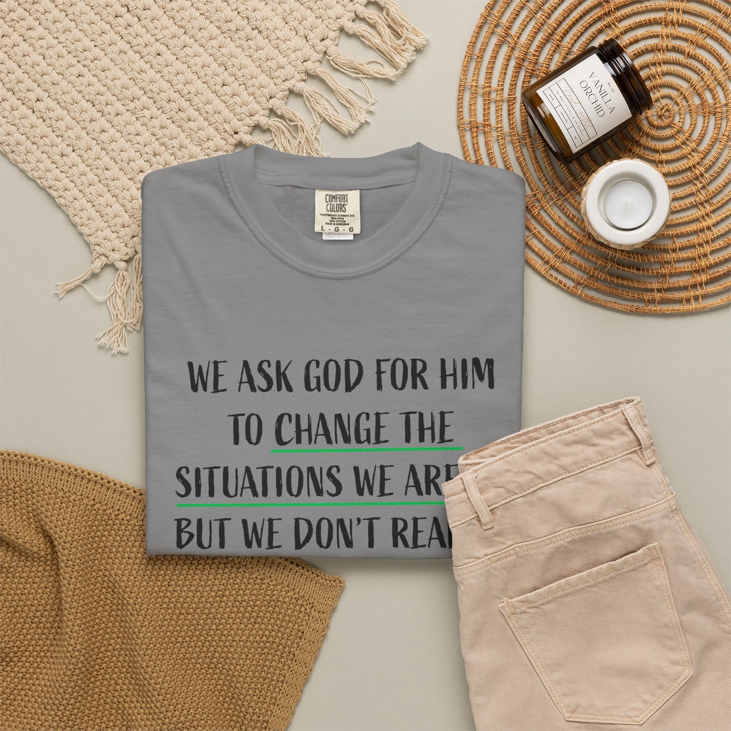 Change the Situations 100% Cotton T-Shirt — Motivational Garment-Dyed Tee