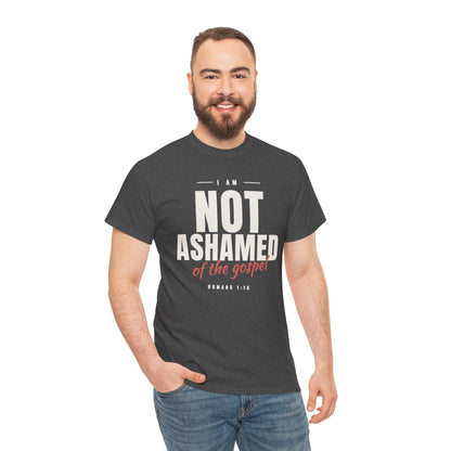 I Am Not Ashamed of the Gospel Faithful Christian T-Shirt