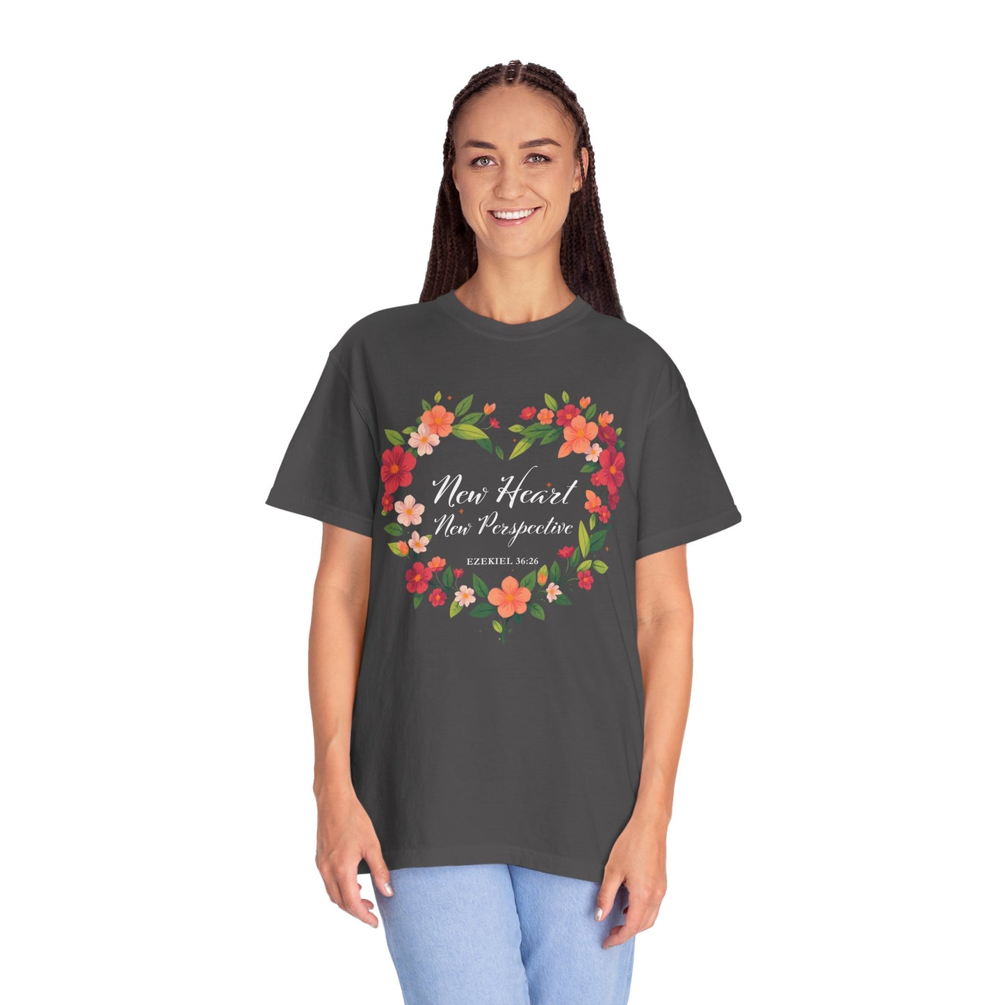New Heart and New Perspective "Ezekiel 36:26" 100% Cotton T Shirt