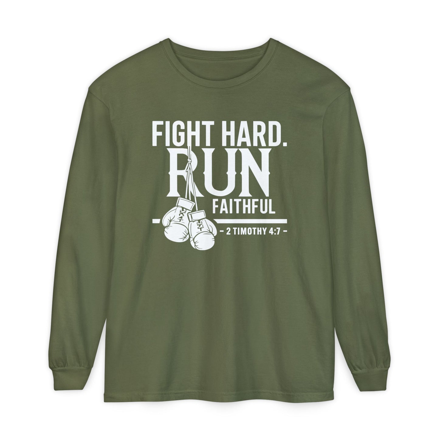Fight Hard 2 Timothy 4:7 Long Sleeve T‑Shirt — Inspirational Christian Scripture Tee