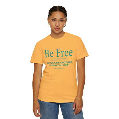Be Free "Galatians 5:13" Teal