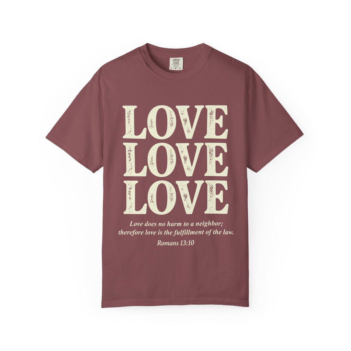 Love Love Love Scripture T‑Shirt — Romans 13:10 Faith Graphic Tee