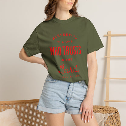 Blessed Is The One Who Trust In The Lord "Jeremiah 17:7" 100% Cotton T-Shirt