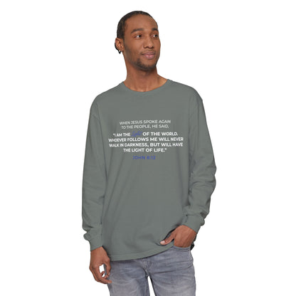 I Am The Light Of the World "John 8:12" 100% Cotton Long Sleeve