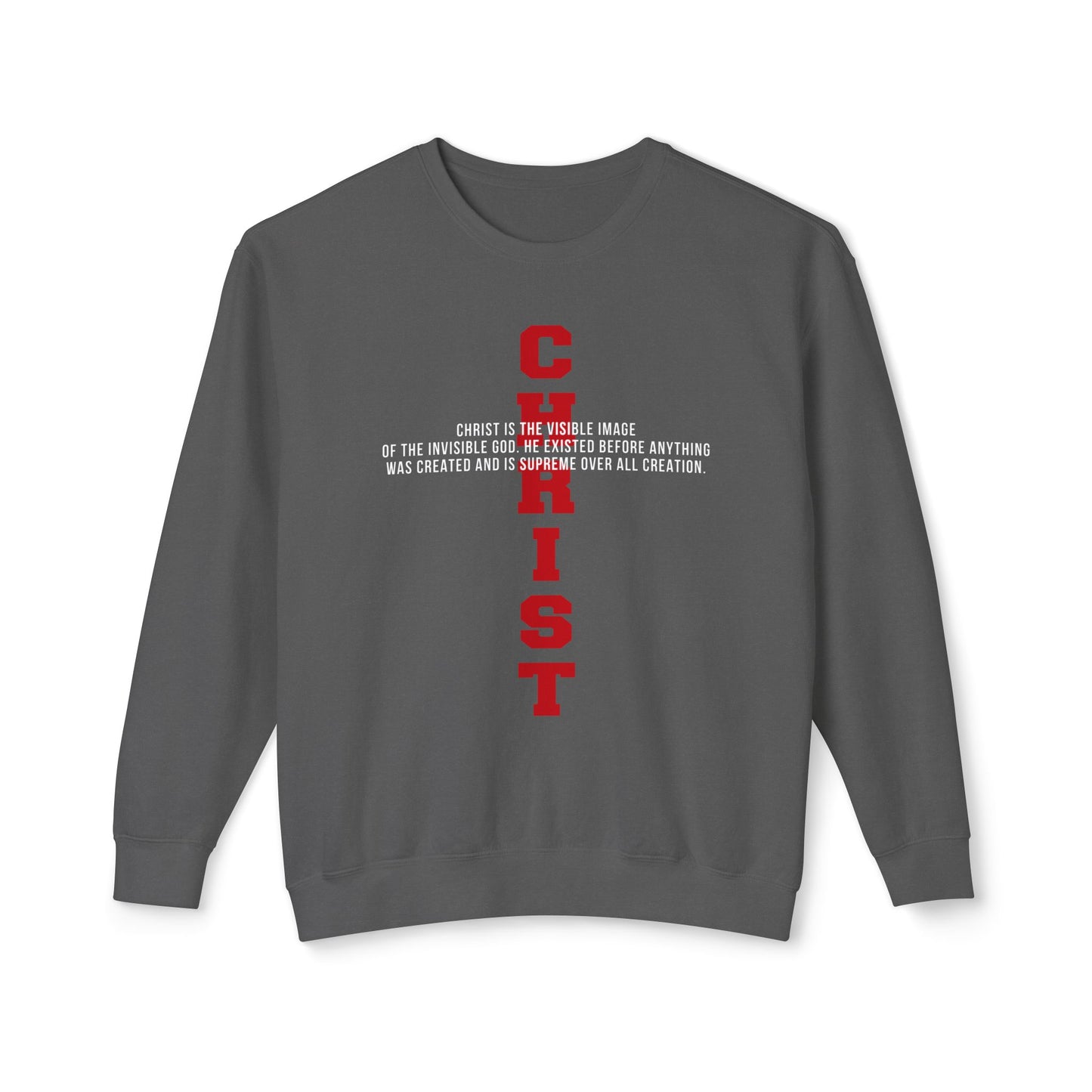 CHRIST the visible image of the invisible God  100%Cotton — Faith-Based Christian Sweatshirt