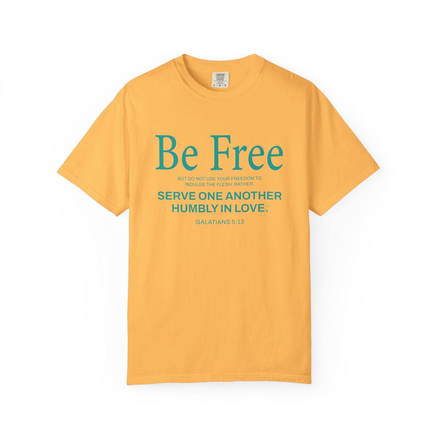 Be Free "Galatians 5:13" Teal