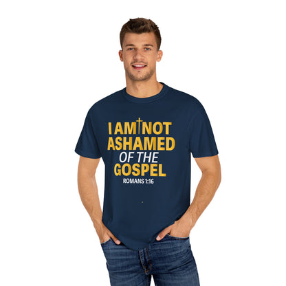 I Am Not Ashamed of The Gospel "Romans 1:16"