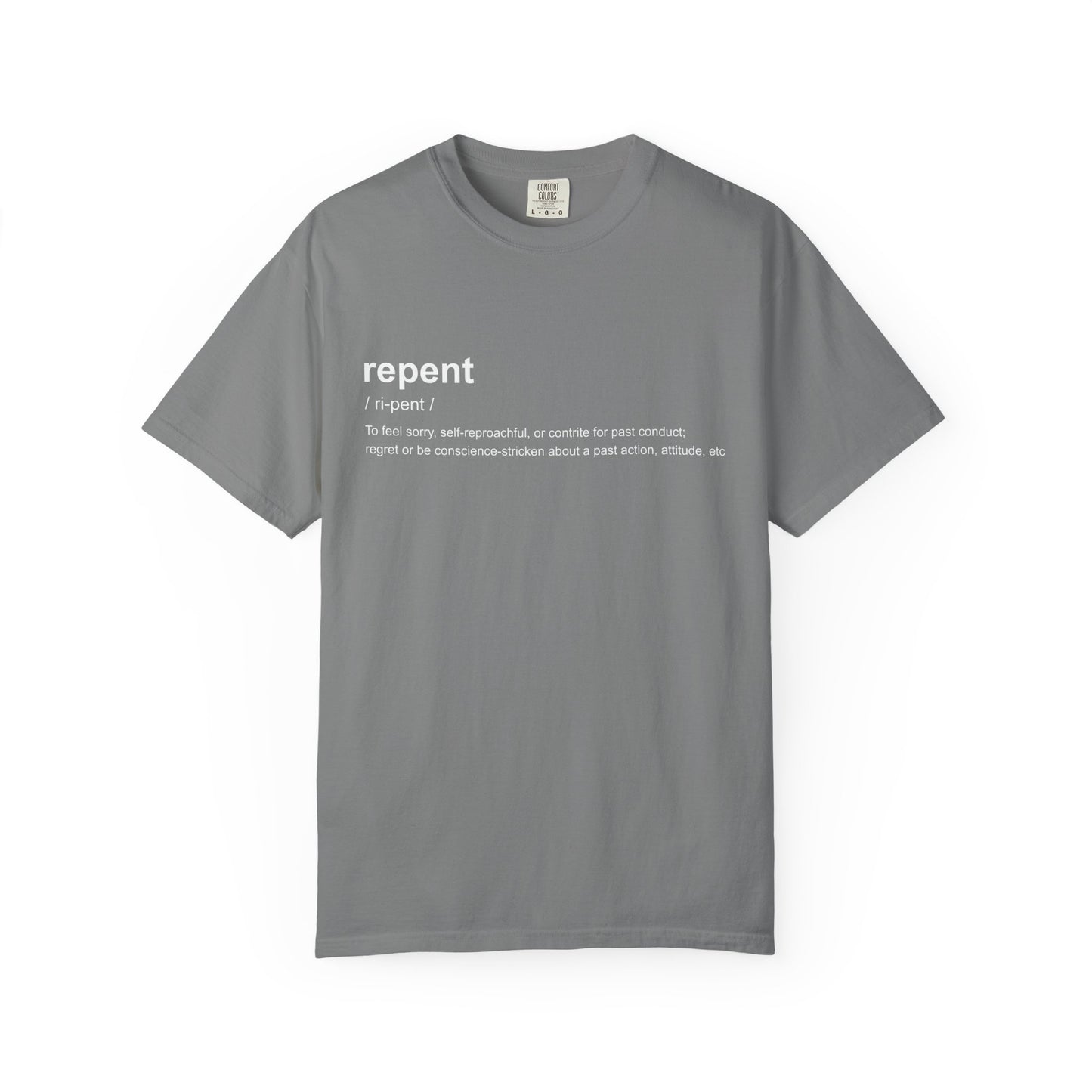 Repent Definition T-Shirt — 100% Cotton Garment-Dyed