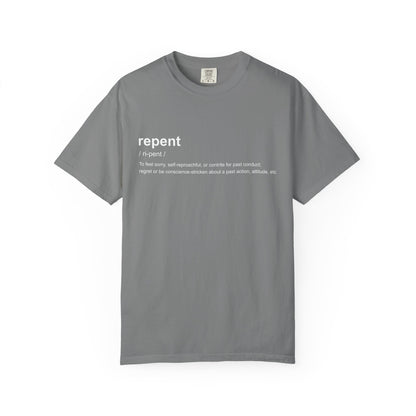 Repent Definition T-Shirt — 100% Cotton Garment-Dyed