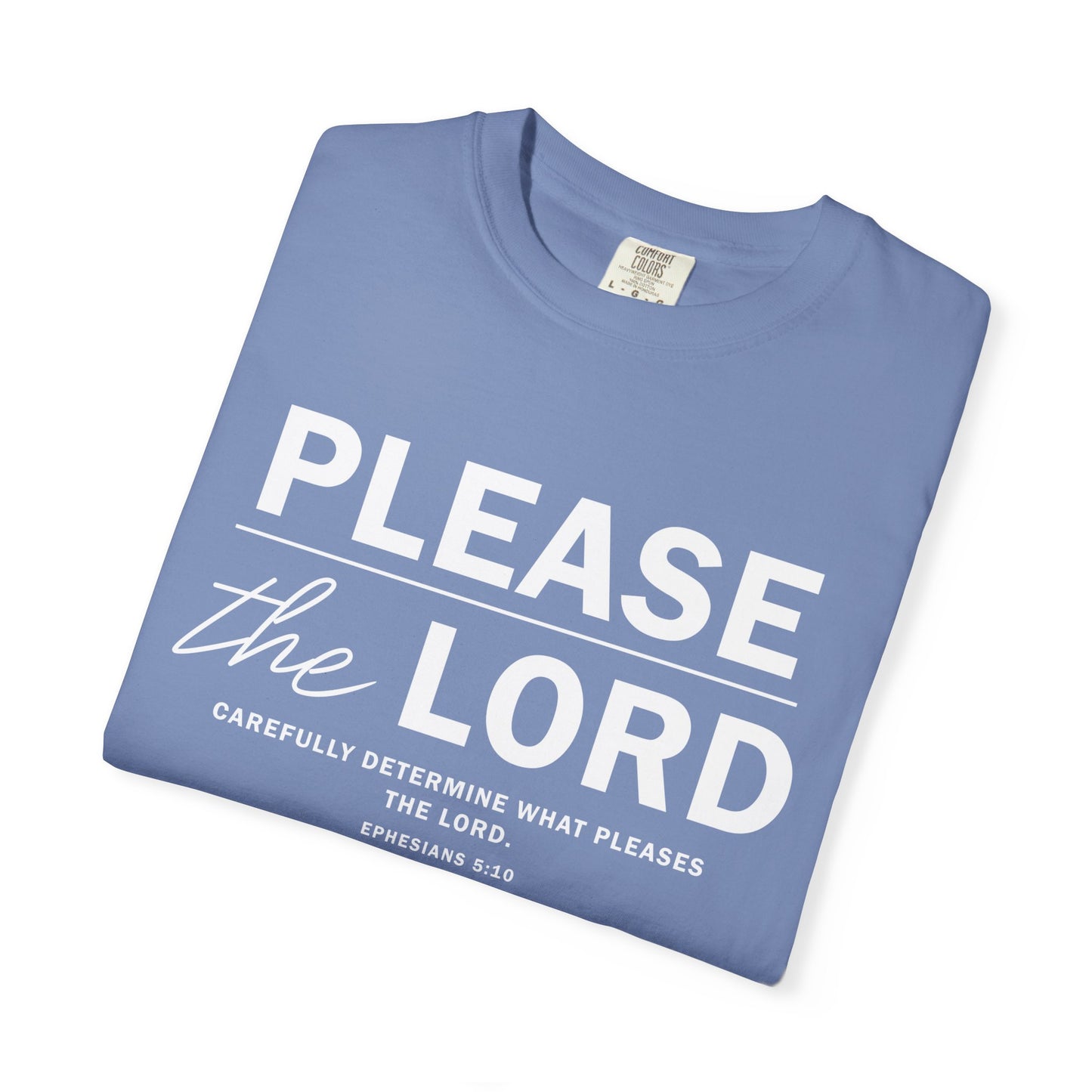 Please the Lord Ephesians 5:10 T-Shirt 100% Cotton T-Shirt