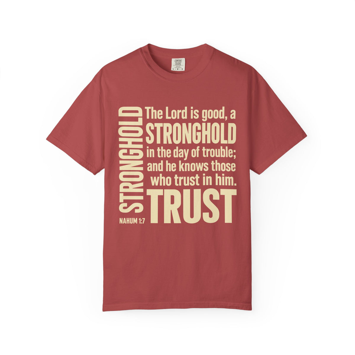 The Lord is Good Christian T-Shirt — Nahum 1:7 Bible Verse Tee