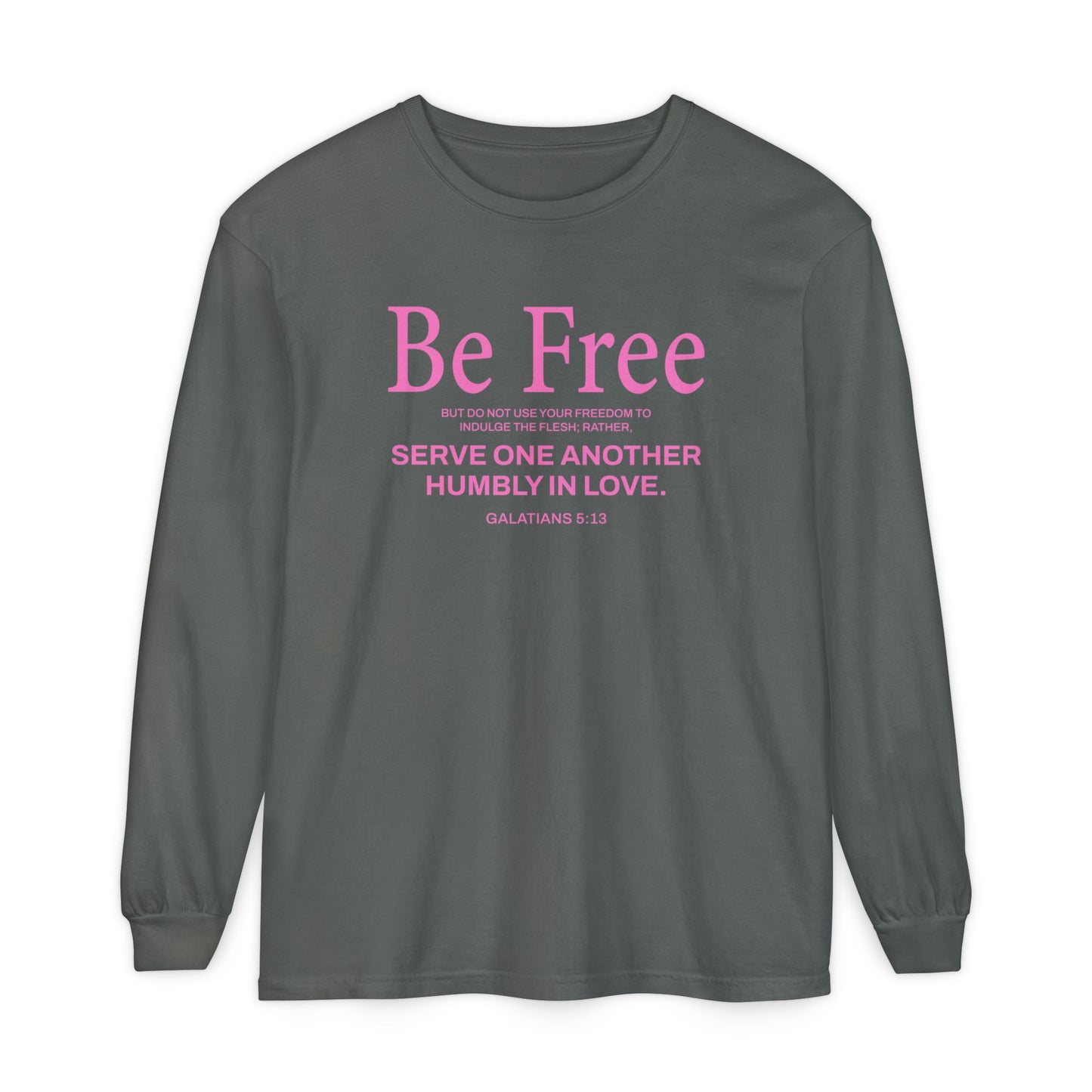 Be Free "Galatians 5:13" PINK