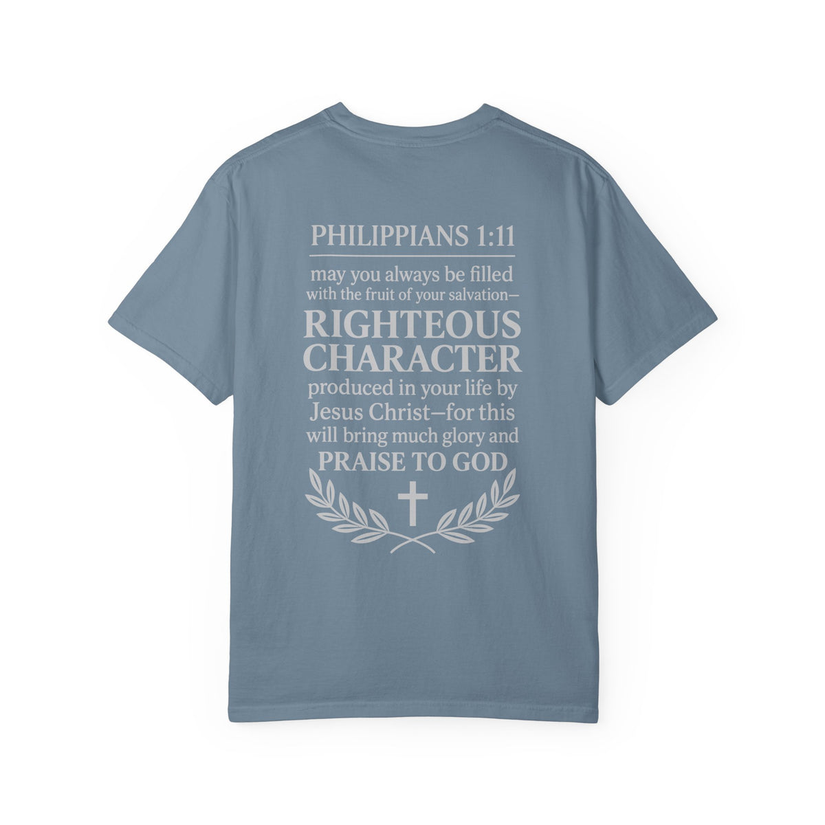 Righteous Character  T‑Shirt — Philippians 1:11 Inspirational Christian Tee