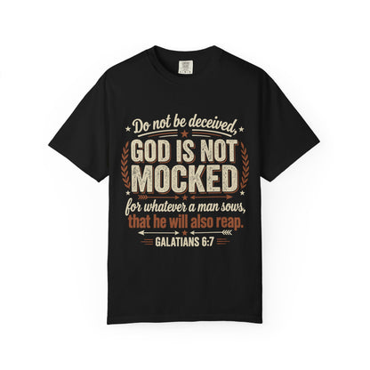 Christian T-Shirt — "God Is Not Mocked" Galatians 6:7 Inspirational Tee