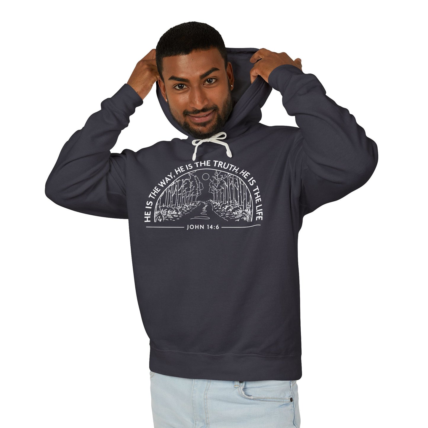 He is The Way, The Truth & The Life "John 14:6" 100% Cotton Hoodie